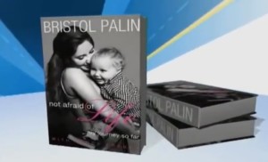 Bristol Palin Book Not Afraid of Life